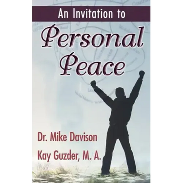 An Invitation to Personal Peace;Guidelines To Help You Move Further Along Your Path