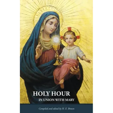 Holy Hour in Union with Mary
