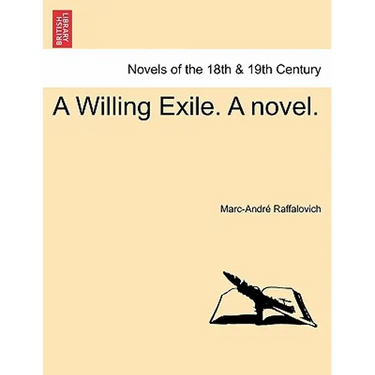 A Willing Exile. a Novel. Vol. II