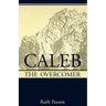 Caleb the Overcomer