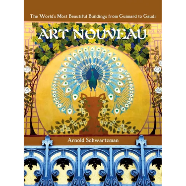 Art Nouveau: The World's Most Beautiful Buildings from Guimard to Gaudi