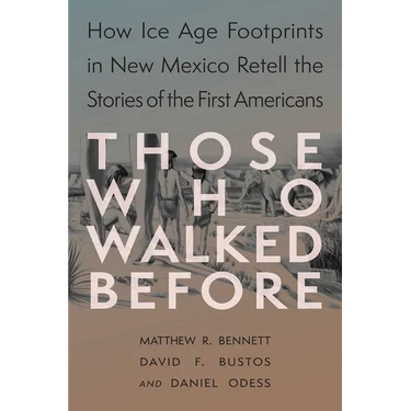 Those Who Walked Before: Fossil Footprints at White Sands