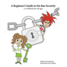 A Beginner's Guide to On-line Security: A workbook for all ages