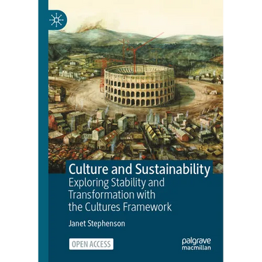 Culture and Sustainability: Exploring Stability and Transformation with the Cultures Framework