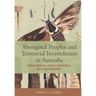 Aboriginal Peoples and Terrestrial Invertebrates in Australia: Historical and Cultural Relationships