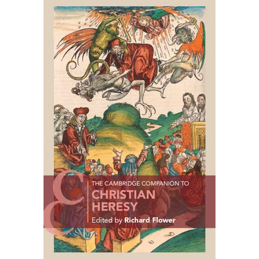 The Cambridge Companion to Christian Heresy