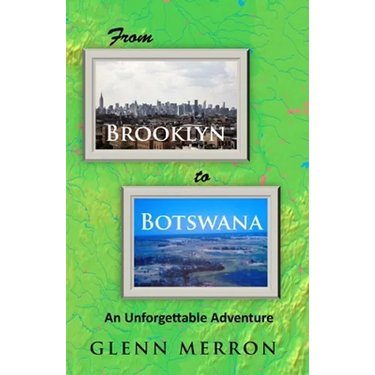 From Brooklyn to Botswana: An Unforgettable Adventure