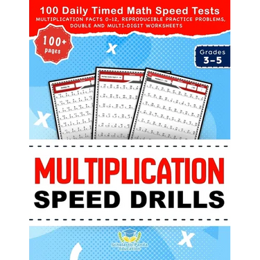 Multiplication Speed Drills: 100 Daily Timed Math Speed Tests, Multiplication Facts 0-12, Reproducible Practice Problems, Double and Multi-Digit Works