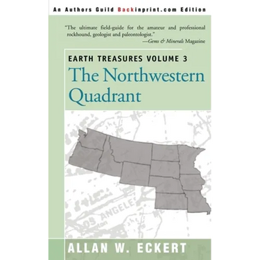 Earth Treasures, Vol 3: The Northwestern Quadrant: Idaho, Iowa, Kansas, Minnesota, Missouri, Montana, Nebraska, North Dakota, Oregon, South Da