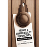 Privacy and Confidentiality Perspectives Archivists and Archival Records