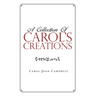 A Collection of Carol's Creations