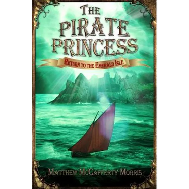 The Pirate Princess: Return to the Emerald Isle