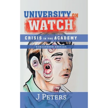 University on Watch: Crisis in the Academy