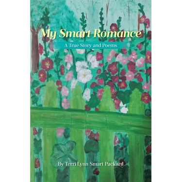 My Smart Romance: A True Story and Poems
