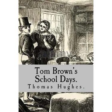Tom Brown's School Days.