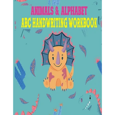 Animals & Alphabet ABC Handwriting Workbook: Preschool to Kindergarten, Letters, Pre-Writing, Numbers, Shapes, Wipe Clean School Write & Reuse Workboo