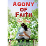 Agony of Faith: The Love Story