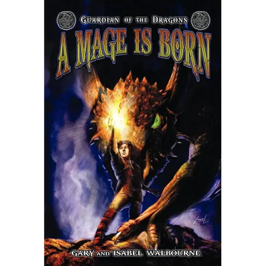 Guardian of the Dragons: A Mage Is Born