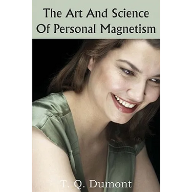 The Art and Science of Personal Magnetism