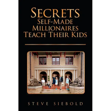 Secrets Self-Made Millionaires Teach Their Kids