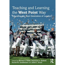 Teaching and Learning the West Point Way: Educating the Next Generation of Leaders