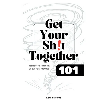 Get Your Sh!t Together 101