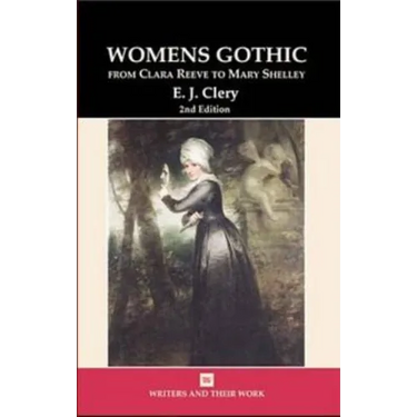 Women's Gothic: From Clara Reeve to Mary Shelley