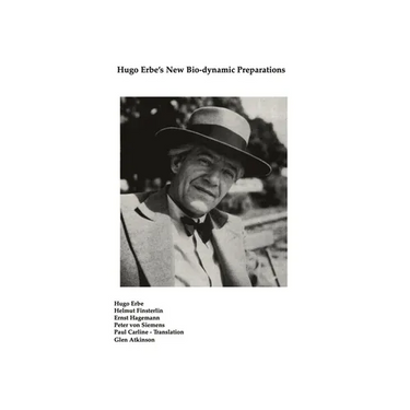 Hugo Erbe's New Bio-dynamic Preparations