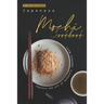 Japanese Mochi Cookbook: Explore the art of authentic Japanese Mochi