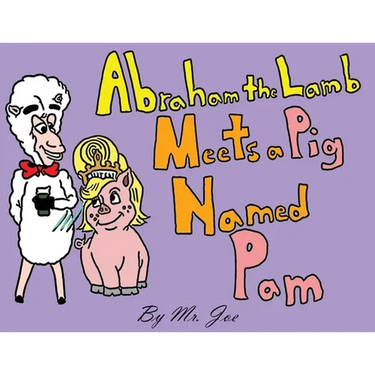 Abraham the Lamb Meets a Pig Named Pam