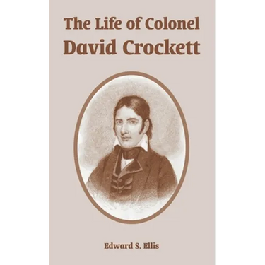 The Life of Colonel David Crockett