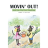 Movin' Out!: Book One of the Movin' Quadrilogy