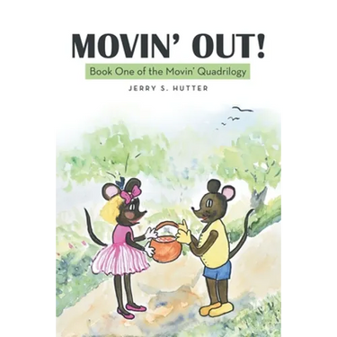 Movin' Out!: Book One of the Movin' Quadrilogy