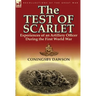 The Test of Scarlet: Experiences of an Artillery Officer During the First World War