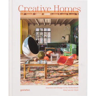 Creative Homes: Interiors and Design in the Netherlands