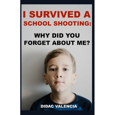 I Survived A School Shooting: Why Did You Forget About Me?