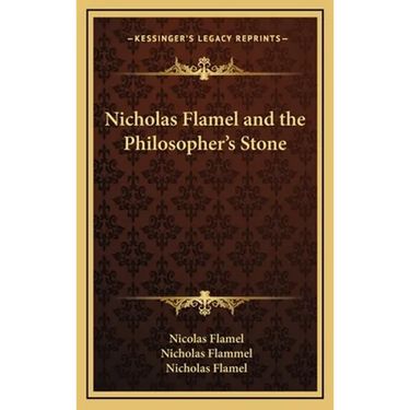 Nicholas Flamel and the Philosopher's Stone