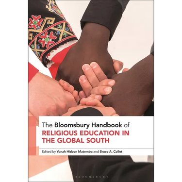 The Bloomsbury Handbook of Religious Education in the Global South