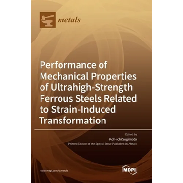Performance of Mechanical Properties of Ultrahigh-Strength Ferrous Steels Related to Strain-Induced Transformation