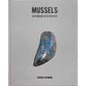 Mussels: An Homage in 50 Recipes