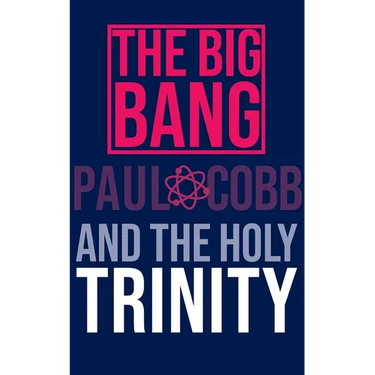 The Big Bang and the Holy Trinity