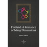 Flatland: A Romance of Many Dimensions (Illustrated)