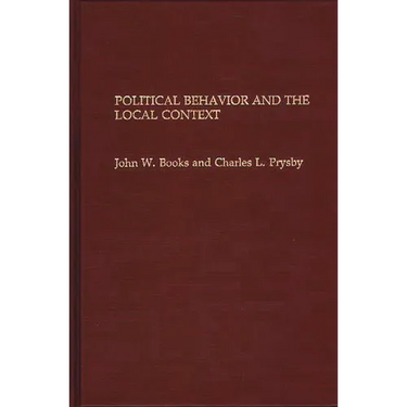 Political Behavior and the Local Context