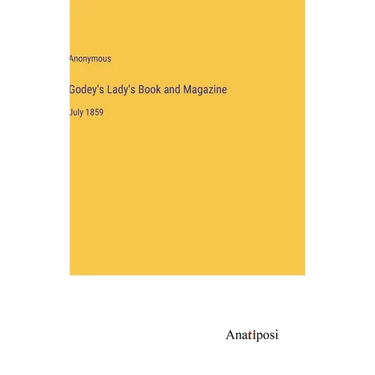 Godey's Lady's Book and Magazine: July 1859