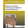Water Conservation Techniques in Traditional Human Settlements