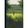 Rebuilding A Lost Faith