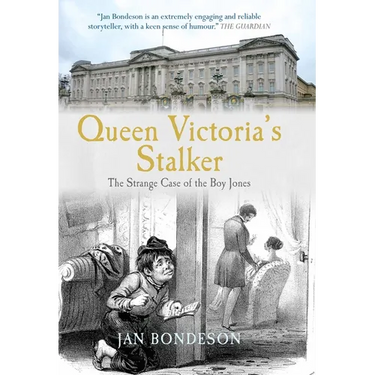Queen Victoria's Stalker: The Strange Case of the Boy Jones