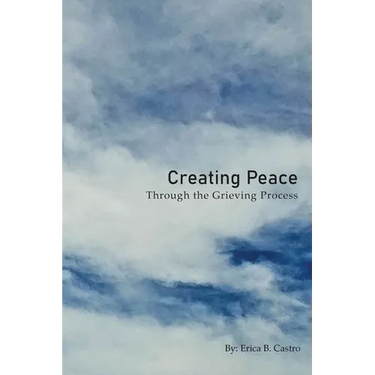 Creating Peace through the Grieving Process