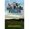 Hillside Fields: A History of Sports in West Virginia