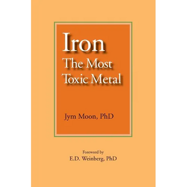 Iron: The Most Toxic Metal
